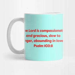 Bible Verse Psalm 103:8 Mug